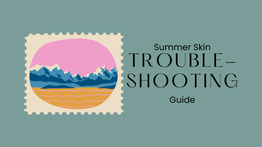 Summer Skin Troubleshooting Guide