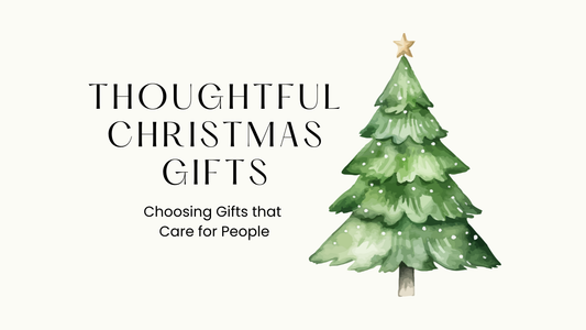 Thoughtful Christmas Gifts: Choosing Gifts That Truly Care for People